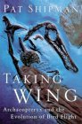 Taking Wing: Archaeopteryx and the Evolution of Bird Flight