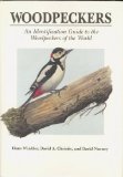Woodpeckers: A Guide to the Woodpeckers of the World
