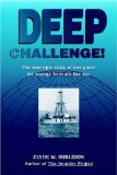 Deep Challenge!: The True Epic Story of Our Quest for Energy Beneath the Sea