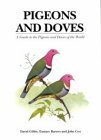 Pigeons and Doves: A Guide to the Pigeons and Doves of the World