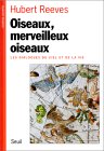 Oiseaux, merveilleux oiseaux - Les dialogues du ciel et de la vie