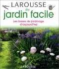 Larousse du jardin facile