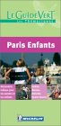 Le Guide Vert : Paris Enfants