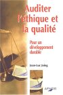 Auditer l'éthique et la qualité. : Pour un développement durable !