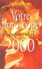 Votre horoscope sentimental 2000