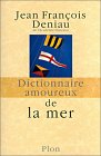 Dictionnaire amoureux de la mer