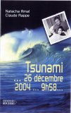 Tsunami... 26 décembre 2004... 9 h 58...