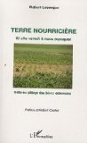 Terre Nourriciere (Levesque) Si Elle Venait a Nous Manquer Halte au Pillage des Biens Communs