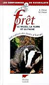 Guide de la foret: Le milieu, la flore et la faune