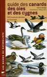 Guide des canards, des oies et des cygnes : 500 espèces décrites et illustrées