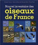 Nouvel inventaire des oiseaux de France. (Dubois Ph. J., Le Maréchal P., Olioso G., Yésou P.)