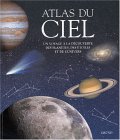 Atlas du ciel : Un voyage à la découverte des planètes et de l'univers