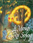 Le mariage du roi serpent