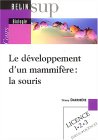 Le développement d'un mammifère : la souris