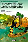 Les poissons des eaux continentales africaines: Diversité, écologie, utilisation par l'homme