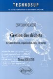 Gestion des déchets : Réglementation, organisation, mise en oeuvre