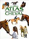 Grand atlas du cheval
