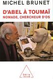 D'Abel à Toumaï : Nomade, chercheur d'os
