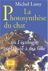 La photosynthèse du chat ou l'écologie expliquée à ma fille