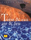 Terre et eau, air et feu