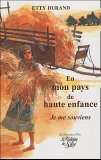 En mon pays de haute enfance : Je me souviens...