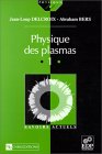 Physique des plasmas, volume 1