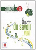 Guillivert, le guide pratique de savoir vert : Comment trier et recycler, Plus de 1000 objets de la vie quotidienne