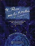 Un paseo por las estrellas / A Walk through the Stars: Una Guia De Las Estrellas, Las Constelaciones Y Sus Leyendas
