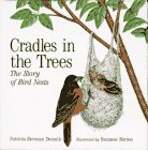Cradles in the Trees: The Story of Bird Nests