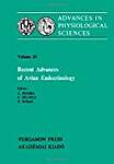 Recent Advances of Avian Endocrinology: Proceedings of a Satellite Symposium of the 28th International Congress of Physiological Sciences, Budapest