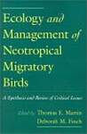 Ecology and Management of Neotropical Migratory Birds: A Synthesis and Review of Critical Issues