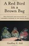 A Red Bird in a Brown Bag: The Function and Evolution of Colorful Plumage in the House Finch