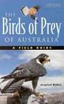 The Birds of Prey of Australia: A Field Guide to Australian Raptors