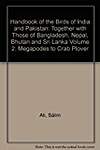 Handbook of the Birds of India and Pakistan: Megapodes to Crab Plover