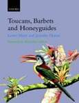 Toucans, Barbets, and Honeyguides: Ramphastidae, Capitonidae and Indicatoridae