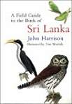 A Field Guide to the Birds of Sri Lanka