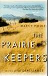 The Prairie Keepers: Secrets Of The Grasslands