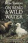 On Wing and Wild Water