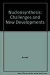 Nucleosynthesis: Challenges and New Developments