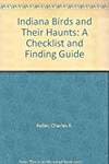 Indiana Birds and Their Haunts: A Checklist and Finding Guide