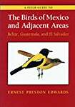 A Field Guide to the Birds of Mexico and Adjacent Areas: Belize, Guatemala, and El Salvador