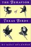 Behavior of Texas Birds: A Field Companion