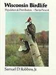 Wisconsin Birdlife: Population  Distribution : Past  Present