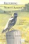 Restoring North America's Birds: Lessons from Landscape Ecology