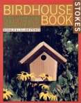 The Complete Birdhouse Book: The Easy Guide to Attracting Nesting Birds