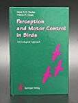 Perception and Motor Control in Birds: An Ecological Approach
