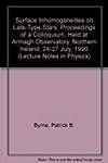 Surface Inhomogeneities on Late-Type Stars: Proceedings of a Colloquium, Held at Armagh Observatory, Northern Ireland, 24-27 July, 1990