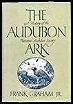 The Audubon Ark: A History of the National Audubon Society