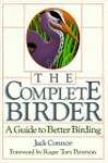 The Complete Birder: A Guide to Better Birding