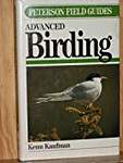 Field Guide to Advanced Birding: Birding Challenges and How to Approach Them